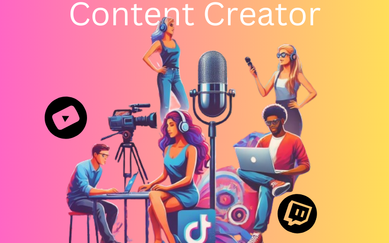 Content Creator: All That You Need to Know from A to Z