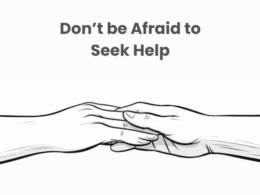 Mental Health Awareness: Don't Be Afraid to Seek Help