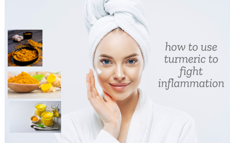 How to Use Turmeric to Fight Inflammation