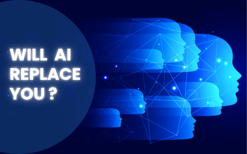 Will AI Replace You