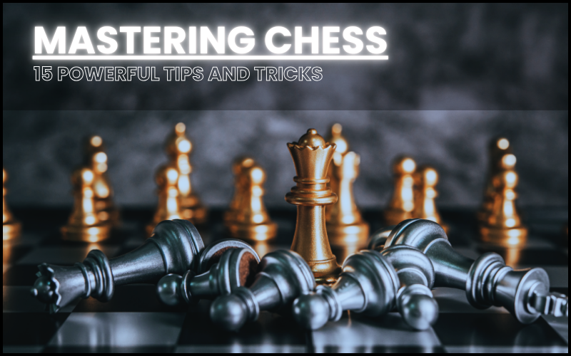 15 Chess Tips