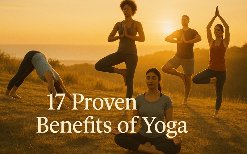 17 Proven Benefits of Yoga