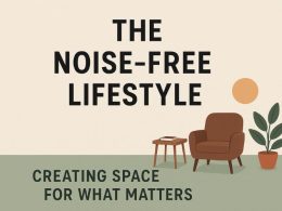 The Noise-Free Lifestyle