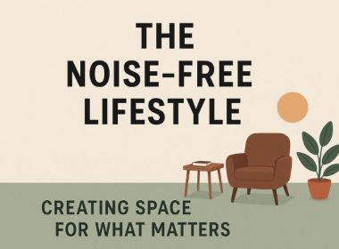 The Noise-Free Lifestyle