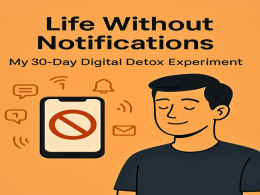 Life Without Notifications