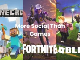 Roblox, Fortnite & Minecraft: More Social Than Games